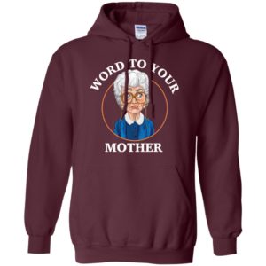 Sophia Petrillo The Golden Girls Word To Your Mother Shirt
