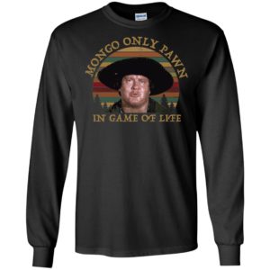 Blazing Saddles Mongo Only Pawn in Game of Life Vintage Retro Shirt