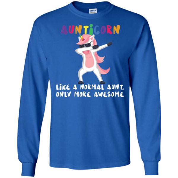 Aunticorn Like A Normal Aunt Only More Awesome Shirt