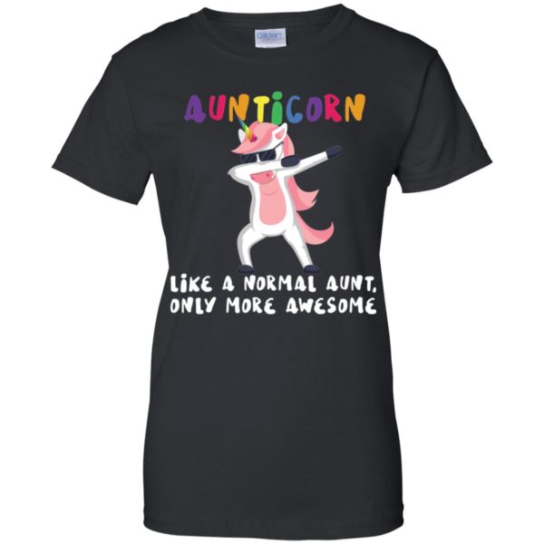Aunticorn Like A Normal Aunt Only More Awesome Shirt