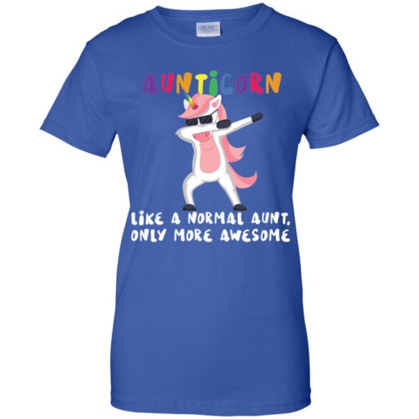 Aunticorn Like A Normal Aunt Only More Awesome Shirt