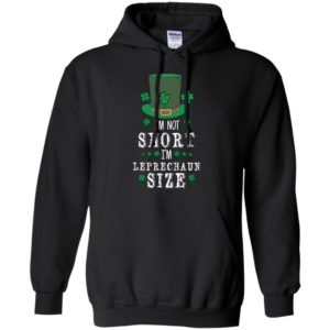 I'm Not Short I'm Leprechaun Size St Patricks Day Shirt