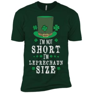 I'm Not Short I'm Leprechaun Size St Patricks Day Shirt