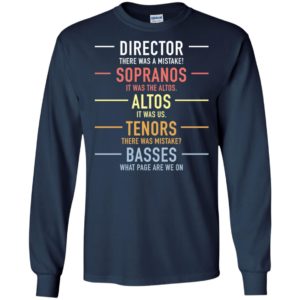 Director There Was A Mistake Sopranos Altos Tenors Basses Shirt image Director There Was A Mistake Sopranos Altos Tenors Basses Shirt