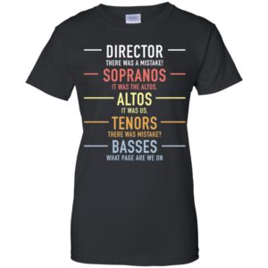 Director There Was A Mistake Sopranos Altos Tenors Basses Shirt image Director There Was A Mistake Sopranos Altos Tenors Basses Shirt