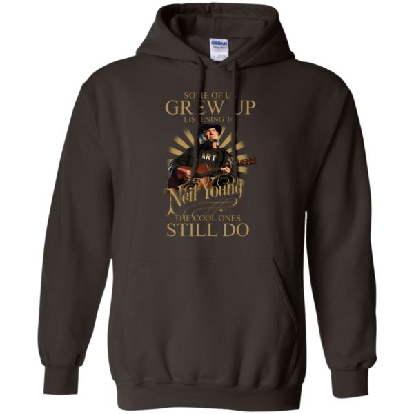 Some Of Us Grew Up Listening To Neil Young The Cool Ones Still Do Shirt