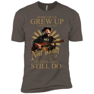 Some Of Us Grew Up Listening To Neil Young The Cool Ones Still Do Shirt image Some Of Us Grew Up Listening To Neil Young The Cool Ones Still Do Shirt