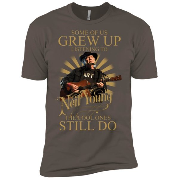 Some Of Us Grew Up Listening To Neil Young The Cool Ones Still Do Shirt