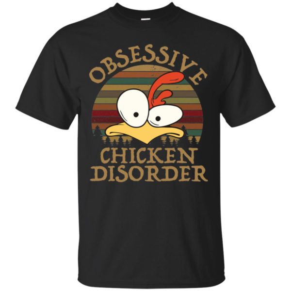 Obsessive Chicken Disorder Shirt