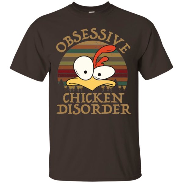 Obsessive Chicken Disorder Shirt