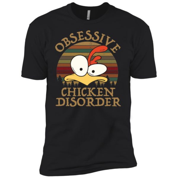 Obsessive Chicken Disorder Shirt