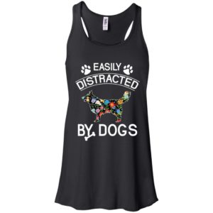 Easily Distracted By Dogs Shirt