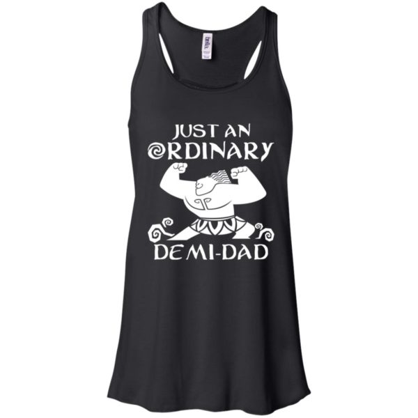 Just An Ordinary Demi Dad Disney Moana Maui Shirt