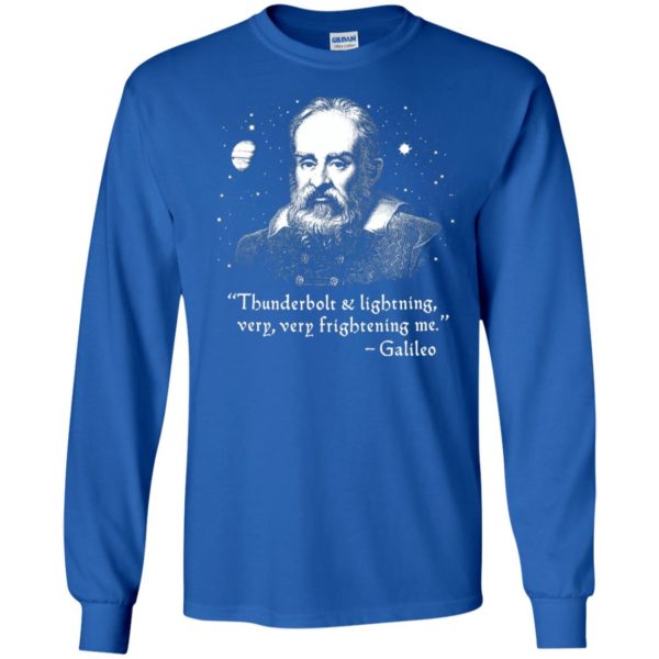 Galileo Thunderbolt And Lightning Very Very Frightening Me Shirt