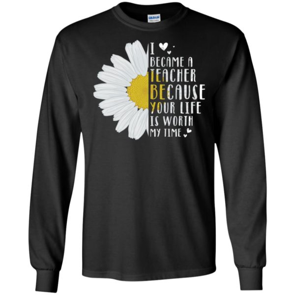 Daisy I Became A Social Worker Because Your Life Is Worth My Time Shirt