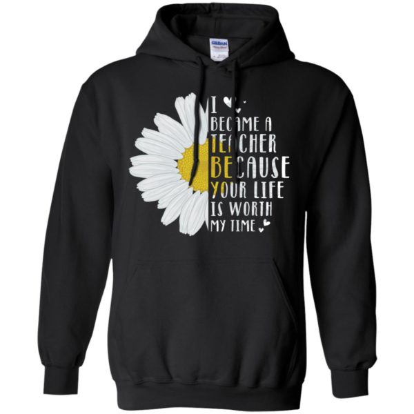 Daisy I Became A Social Worker Because Your Life Is Worth My Time Shirt