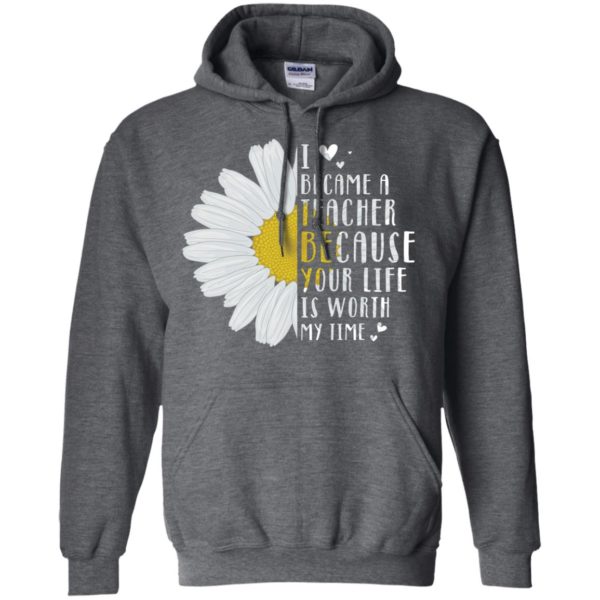 Daisy I Became A Social Worker Because Your Life Is Worth My Time Shirt