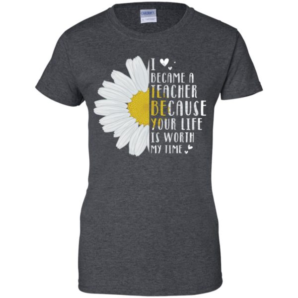 Daisy I Became A Social Worker Because Your Life Is Worth My Time Shirt