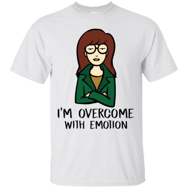 Daria I'm Overcome With Emotion Shirt