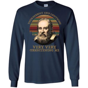 Galileo Galilei Thunderbolt And Lightning Very Very Fightening Me Shirt image Galileo Galilei Thunderbolt And Lightning Very Very Fightening Me Shirt