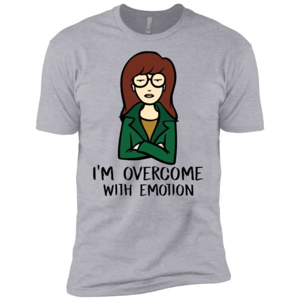 Daria I'm Overcome With Emotion Shirt