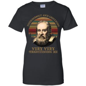 Galileo Galilei Thunderbolt And Lightning Very Very Fightening Me Shirt image Galileo Galilei Thunderbolt And Lightning Very Very Fightening Me Shirt