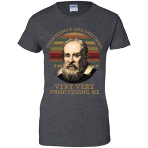 Galileo Galilei Thunderbolt And Lightning Very Very Fightening Me Shirt image Galileo Galilei Thunderbolt And Lightning Very Very Fightening Me Shirt