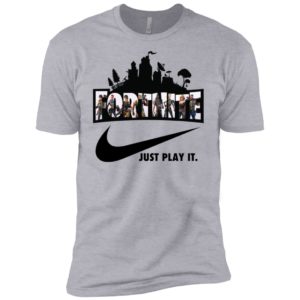 Fortnite Just Play It Shirt
