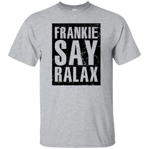 Frankie Says Relax Shirt