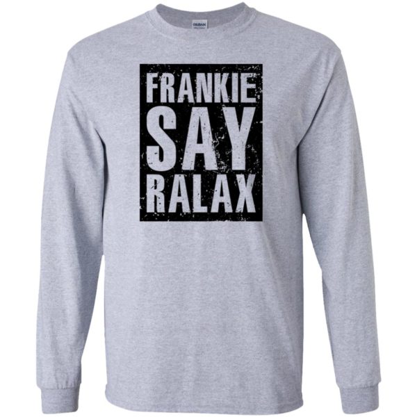 Frankie Says Relax Shirt