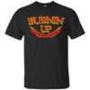 Burnin Up Shirt