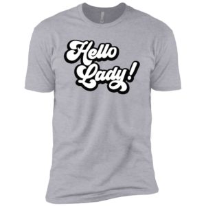 Elvis Duran Hello Lady Shirt