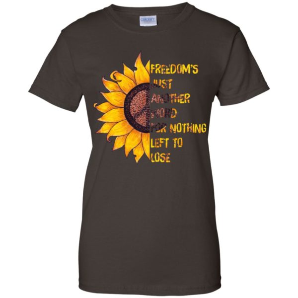 Hippie Sunflower Peace Freedom's Just Another Word for Nothing Left to Lose Shirt