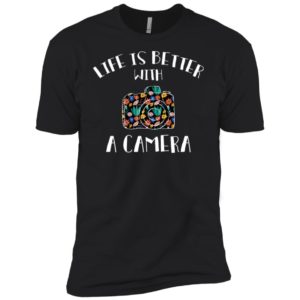 Life Is Better With Camera Shirt