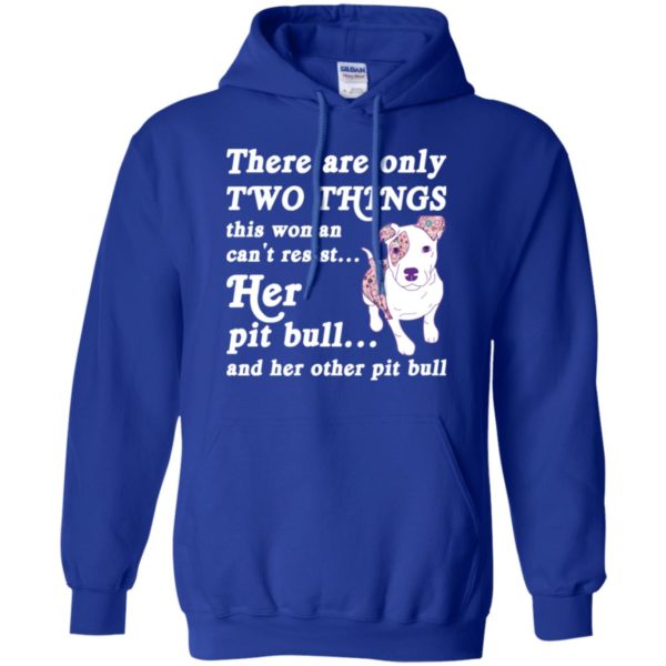 There are only Two Things this woman can't resist shirt