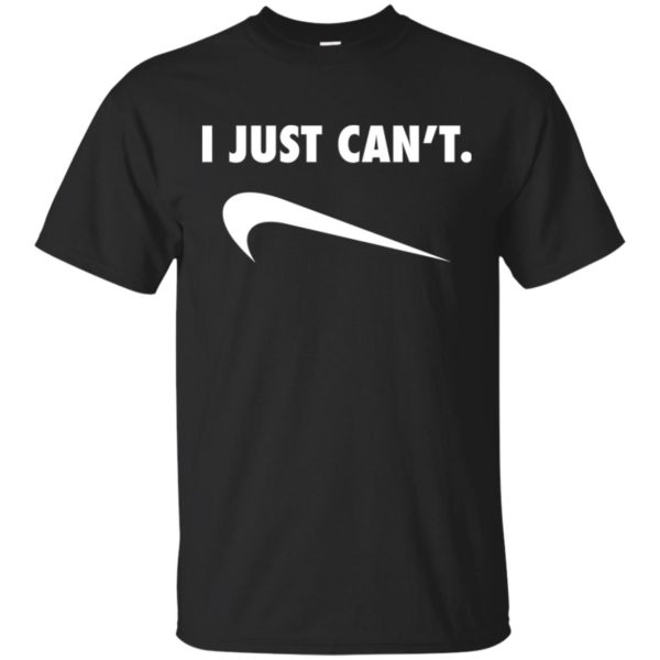 I Just Can't Shirt