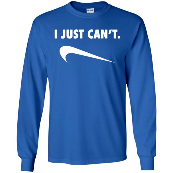 I Just Can't Shirt