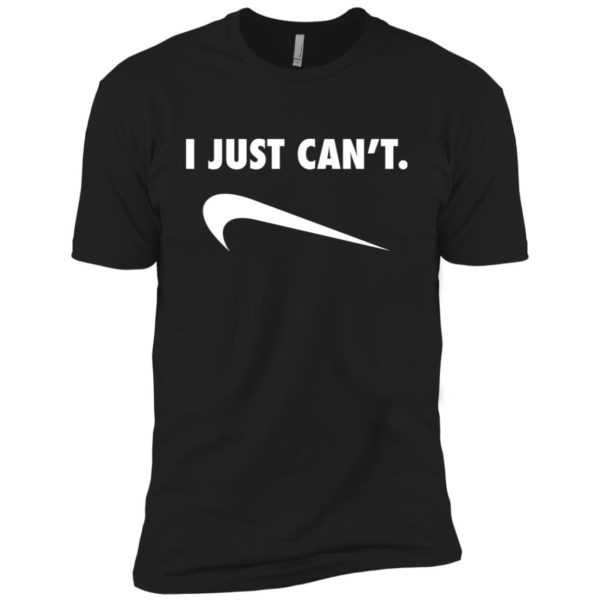 I Just Can't Shirt