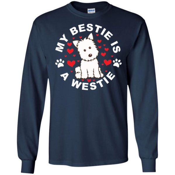 West Highland White Terrier My Bestie Is A Westie Shirt