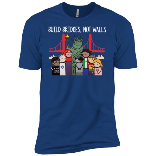 Build Bridges Not Walls Black Lives Matter Shirt