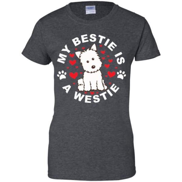 West Highland White Terrier My Bestie Is A Westie Shirt