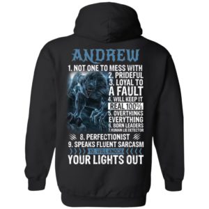 Andrew Not One To Mess With Prideful Loyal To A Faul Shirt image Andrew Not One To Mess With Prideful Loyal To A Faul Shirt