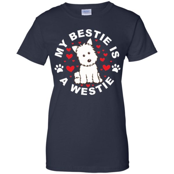 West Highland White Terrier My Bestie Is A Westie Shirt