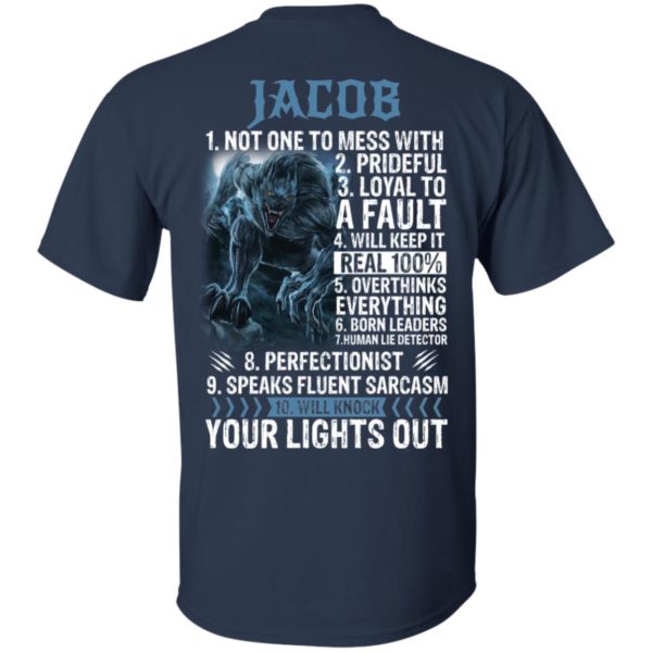 Jacob Not One To Mess With Prideful Loyal To A Faul Shirt