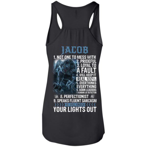 Jacob Not One To Mess With Prideful Loyal To A Faul Shirt