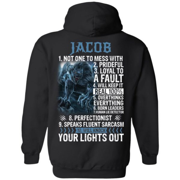 Jacob Not One To Mess With Prideful Loyal To A Faul Shirt