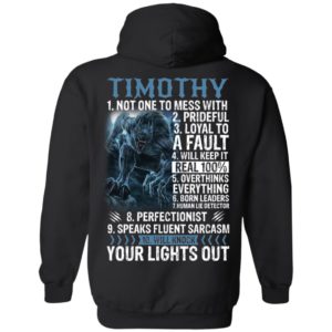 Timothy Not One To Mess With Prideful Loyal To A Faul Shirt