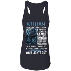 William Not One To Mess With Prideful Loyal To A Faul Shirt image William Not One To Mess With Prideful Loyal To A Faul Shirt