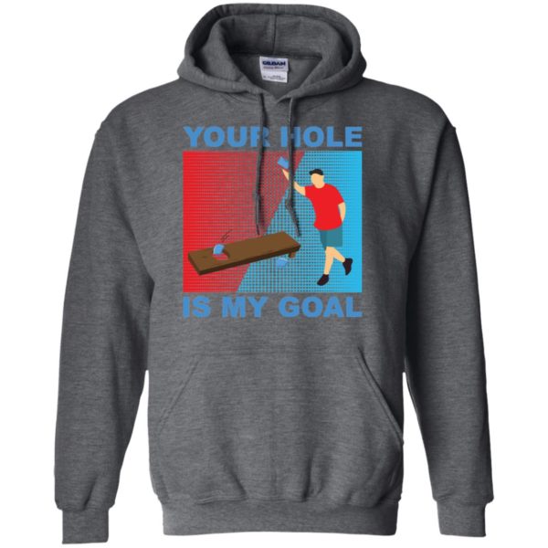 Your Hole Is My Goal Cornhole Shirt