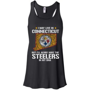 I May Live In Connecticut But I'll always Have The Steelers In My DNA Shirt image I May Live In Connecticut But I'll always Have The Steelers In My DNA Shirt